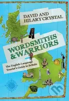 Wordsmiths and Warriors - David Crystal, Hilary Crystal - kniha z kategorie Humanitní a společenské vědy