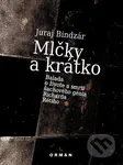 Mlčky a krátko (Balada o živote a smrti šachového génia Richarda Rétiho) - kniha z kategorie Beletrie