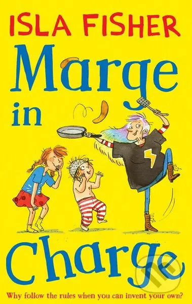 Marge in Charge - Eglantine Ceulemans (ilustrátor), Isla Fisher - kniha z kategorie Beletrie pro děti