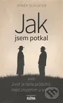 Jak jsem potkal aneb život je řada průšvihů mezi zrozením a smrtí - kniha z kategorie Beletrie