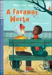 A Faraway World (A2 (Stage 2)) - Maria Luisa Banfi - kniha z kategorie Pohádky