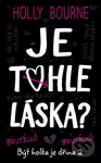 Je tohle láska? - Holly Bourne - kniha z kategorie Beletrie pro děti