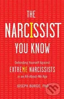 The Narcissist You Know (Defending Yourself Against Extreme Narcissists in an All-About-Me Age) - kniha z kategorie Psychologie
