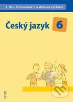 Český jazyk 6 II.díl Komunikační a slohová výchova - kniha z kategorie 2. stupeň