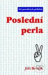 Poslední perla - Jiří Brožík - kniha z kategorie Společenská beletrie