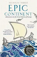 Epic Continent (Adventures in the Great Stories of Europe) - kniha z kategorie Historie