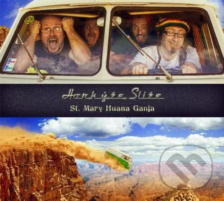 Horkýže Slíže: St. Mary Huana Ganja - Horkýže slíže