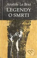 Legendy o smrti - Anatole Le Braz, Jana Francová (Ilustrátor)