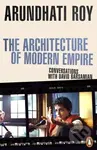 The Architecture of Modern Empire - Arundhati Roy - kniha z kategorie Politologie a politika