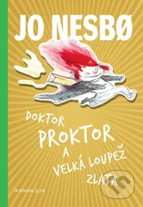 Doktor Proktor a velká loupež zlata - Jo Nesbo, Per Dybvig (ilustrátor) - kniha z kategorie Pro děti