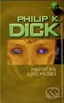 Podivný ráj a jiné povídky - Philip K. Dick - kniha z kategorie Beletrie