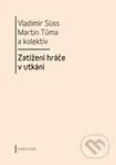 Zatížení hráče v utkání - Vladimír Süss, Martin Tůma a  kol. - kniha z kategorie Sport