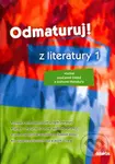 Odmaturuj! z literatury 1 (Včetně současné české a světové literatury) - kniha z kategorie Střední školy