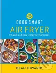 Cook Smart: Air Fryer (90 quick and easy energy-saving recipes) - kniha z kategorie Kuchařky