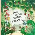 Ako spolu rastliny hovoria - Helena Haraštová, Linh Dao - kniha z kategorie Naučné knihy