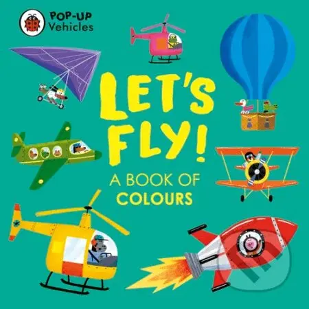 Pop-Up Vehicles: Let's Fly! - Matt Hunt (Ilustrátor) - kniha z kategorie Naučné knihy