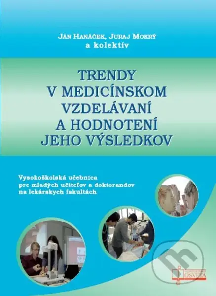 Trendy v medicínskom vzdelávaní a hodnotenie jeho výsledkov - kniha z kategorie Medicína