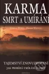 Karma, smrt a umírání (Tajemství znovuzrození. Jak probíhá umírání a smrt.) - kniha z kategorie Záhady a paranormální jevy