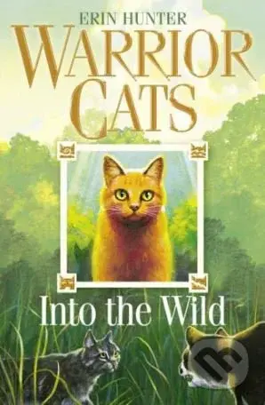 Into the Wild - Erin Hunter - kniha z kategorie Sci-fi, fantasy a komiksy