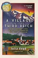 A Village in the Third Reich (How Ordinary Lives Were Transformed By the Rise of Fascism) - kniha z kategorie Historie