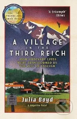 A Village in the Third Reich (How Ordinary Lives Were Transformed By the Rise of Fascism) - kniha z kategorie Historie