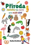 Příroda - Aktivity na cesty pro malé děti - Radka Kneblová - kniha z kategorie Úkoly pro děti