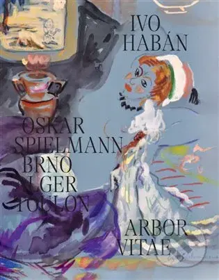 Oskar Spielmann. Brno, Alger, Toulon - Ivo Habán - kniha z kategorie Malířství a sochařství