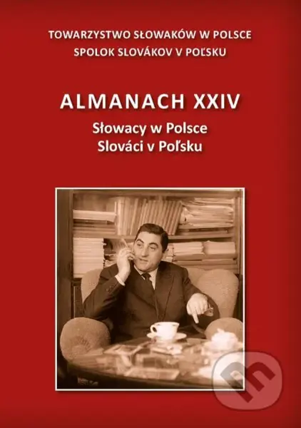 Almanach XXIV - Slováci v Poľsku - kniha z kategorie Historie