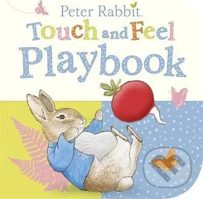 Peter Rabbit: Touch and Feel Playbook - Beatrix Potter - kniha z kategorie Pro děti