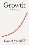 Growth (A Reckoning) - Daniel Susskind