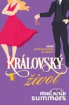 Královský život - Melanie Summers - kniha z kategorie Romantická