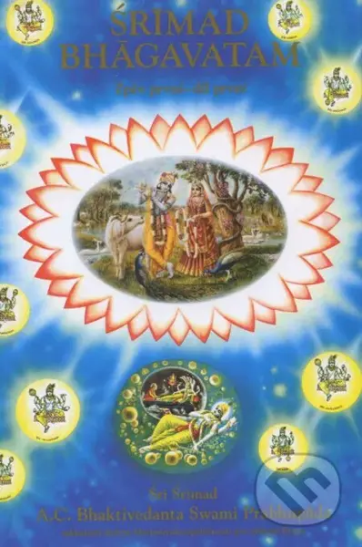 Śrímad Bhágavatam - Zpěv první (Díl první) - Śrí Śrímad A.C.Bhaktivedanta Swami Prabhupáda - kniha z kategorie Hinduismus