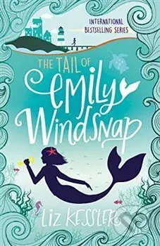 The Tail of Emily Windsnap: Book 1 - Liz Kesslerová - kniha z kategorie Pohádky