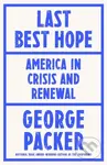 Last Best Hope (America in Crisis and Renewal) - George Packer - kniha z kategorie Odborné a naučné