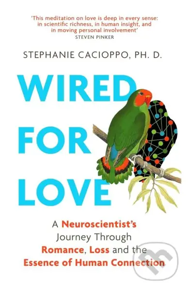 Wired For Love (A Neuroscientist’s Journey Through Romance, Loss and the Essence of Human Connection) - kniha z kategorie Autobiografie