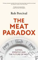 The Meat Paradox - Rob Percival - kniha z kategorie Humanitní a společenské vědy