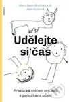 Udělejte si čas (Praktická cvičení pro děti s poruchami učení) - kniha z kategorie Speciální pedagogika