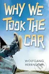 Why We Took the Car - Wolfgang Herrndorf - kniha z kategorie Beletrie pro děti