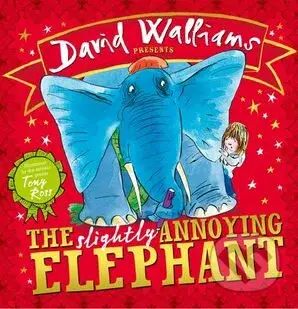 The Slightly Annoying Elephant - David Walliams - kniha z kategorie Beletrie pro děti