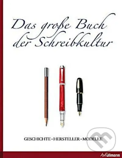 Das grosse Buch der Schreibkultur (Geschichte, Hersteller, Modelle)