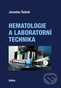 Hematologie a laboratorní technika - Jaroslav Šebek - kniha z kategorie Hematologie