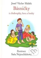 Básničky z chaloupky, lesa a louky - Josef Václav Sládek, Saša Nejezchlebová (Ilustrácie) - kniha z kategorie Básničky