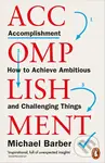 Accomplishment (How to Achieve Ambitious and Challenging Things) - kniha z kategorie Psychologie