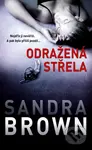 Odražená střela - Sandra Brown - kniha z kategorie Detektivky, thrillery a horory