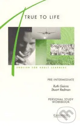 True to Life - Pre-intermediate (Personal Study Workbook) - S. Slater, S. Haines