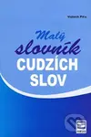 Malý slovník cudzích slov (2. vydanie) - Vojtech Piťo - kniha z kategorie Gymnázia