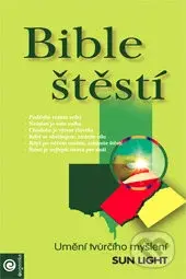 Bible štěstí - Sun Light - kniha z kategorie Pozitivní myšlení