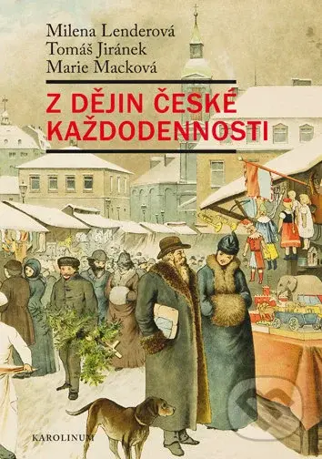 Z dějin české každodennosti - Tomáš Jiránek - kniha z kategorie Historie