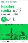 Hudební nauka pro ZUŠ 4. ročník (Pracovní sešit) - Martin Vozar - kniha z kategorie Základní umělecké školy