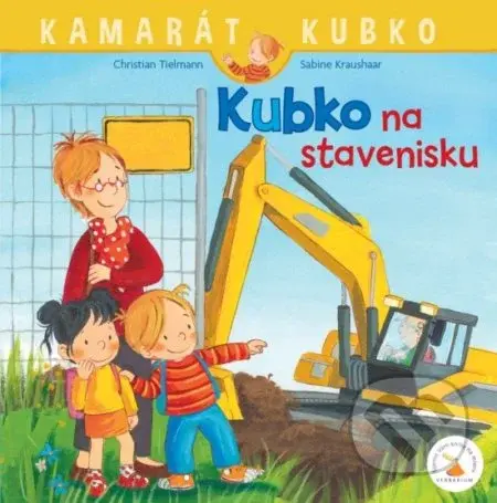 Kubko na stavenisku - Christian Tielmann, Sabine Kraushaar (ilustrátor) - kniha z kategorie Beletrie pro děti
